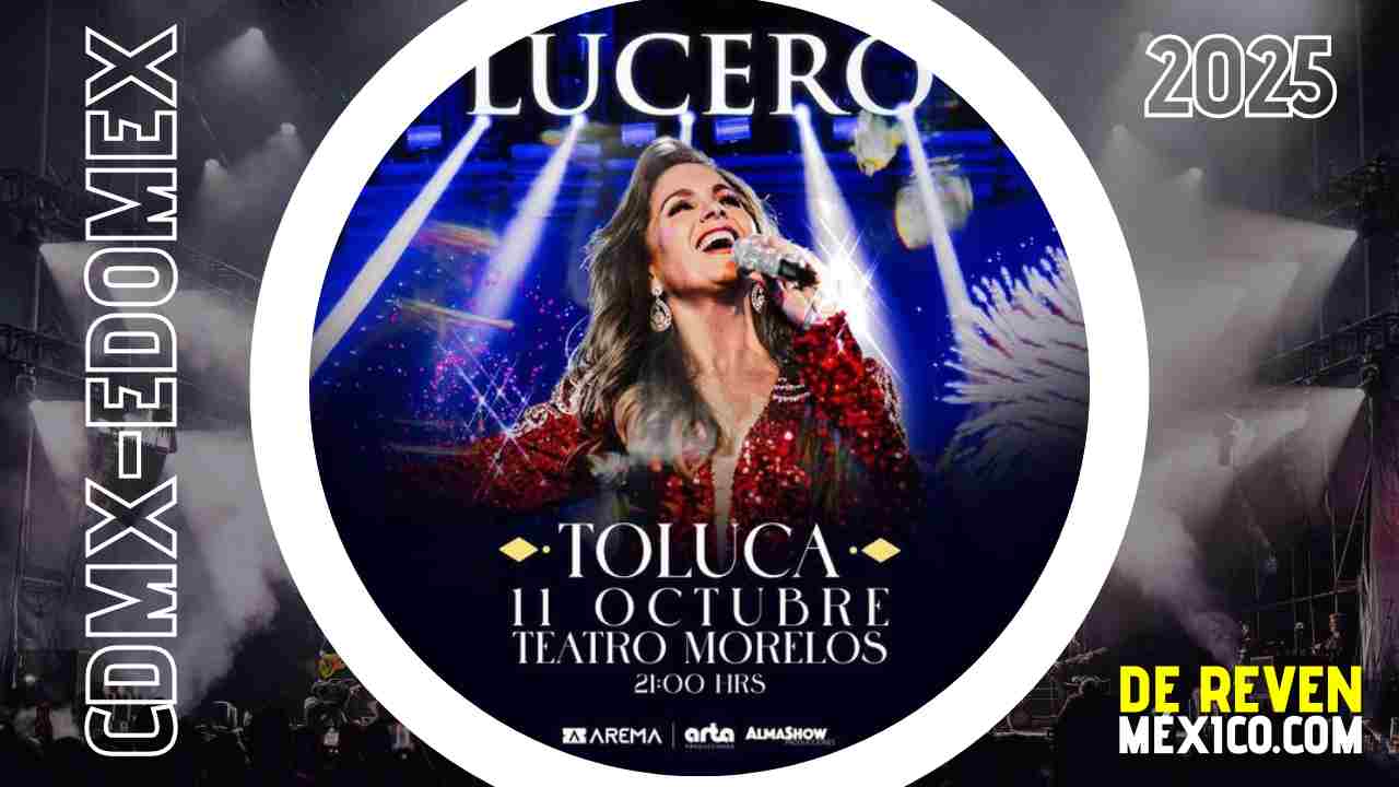 LUCERO TOLUCA 2025 TEATRO MORELOS