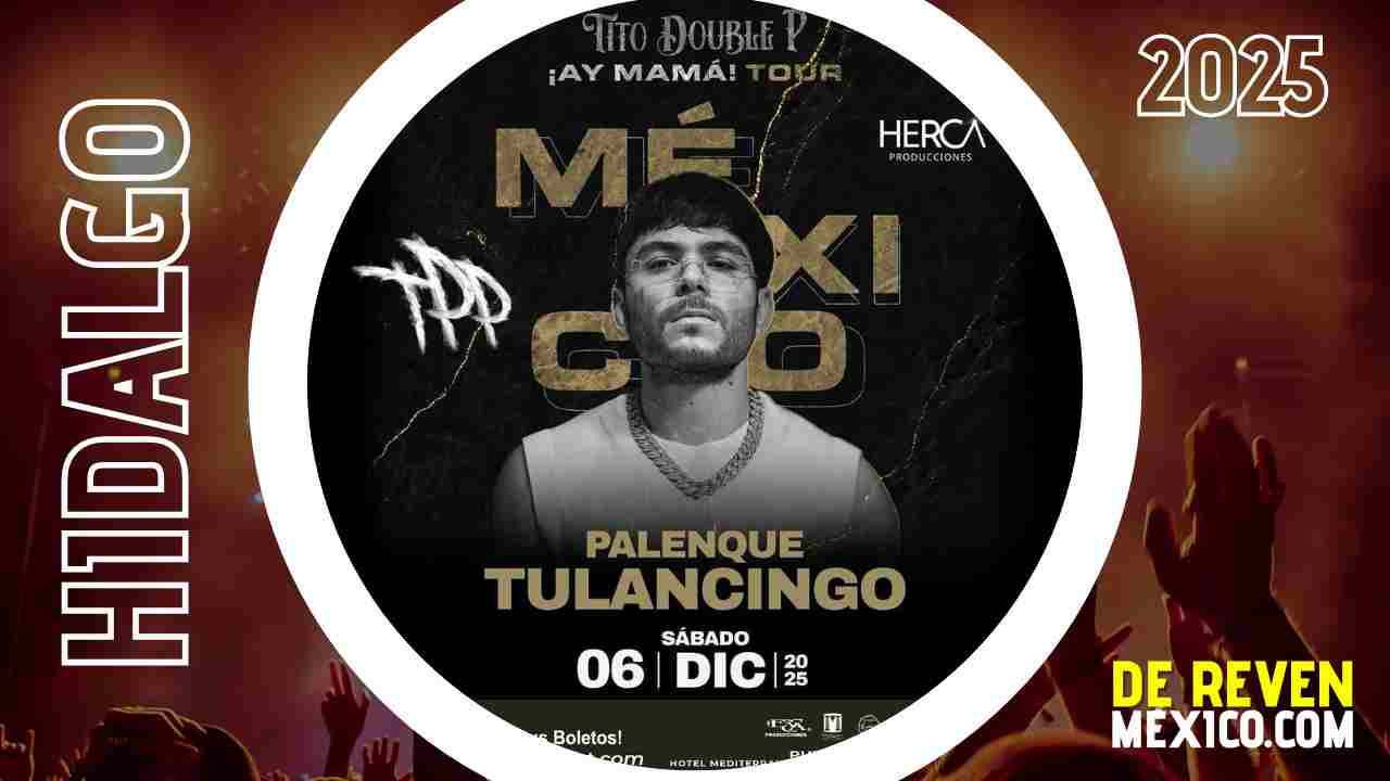 TITO DOUBLE P PALENQUE TULANCINGO 2025 HIDALGO