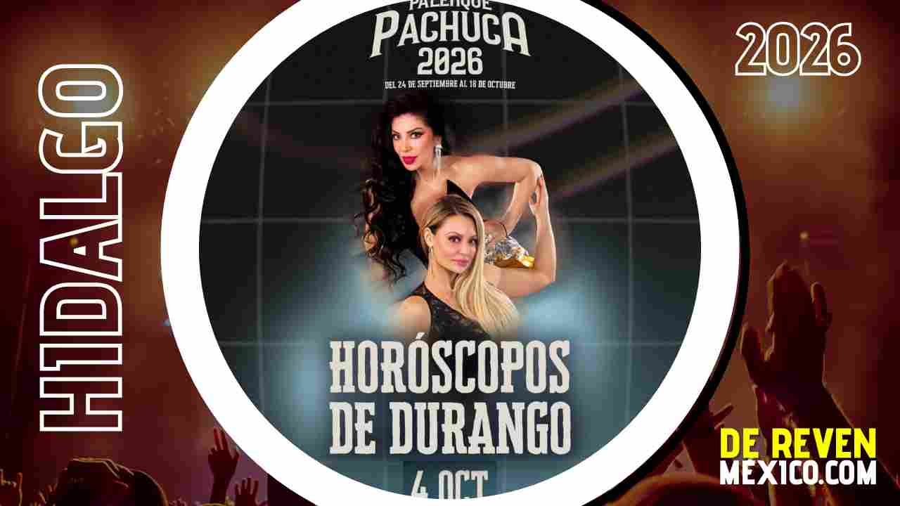 LOS HORÓSCOPOS DE DURANGO PALENQUE PACHUCA 2026