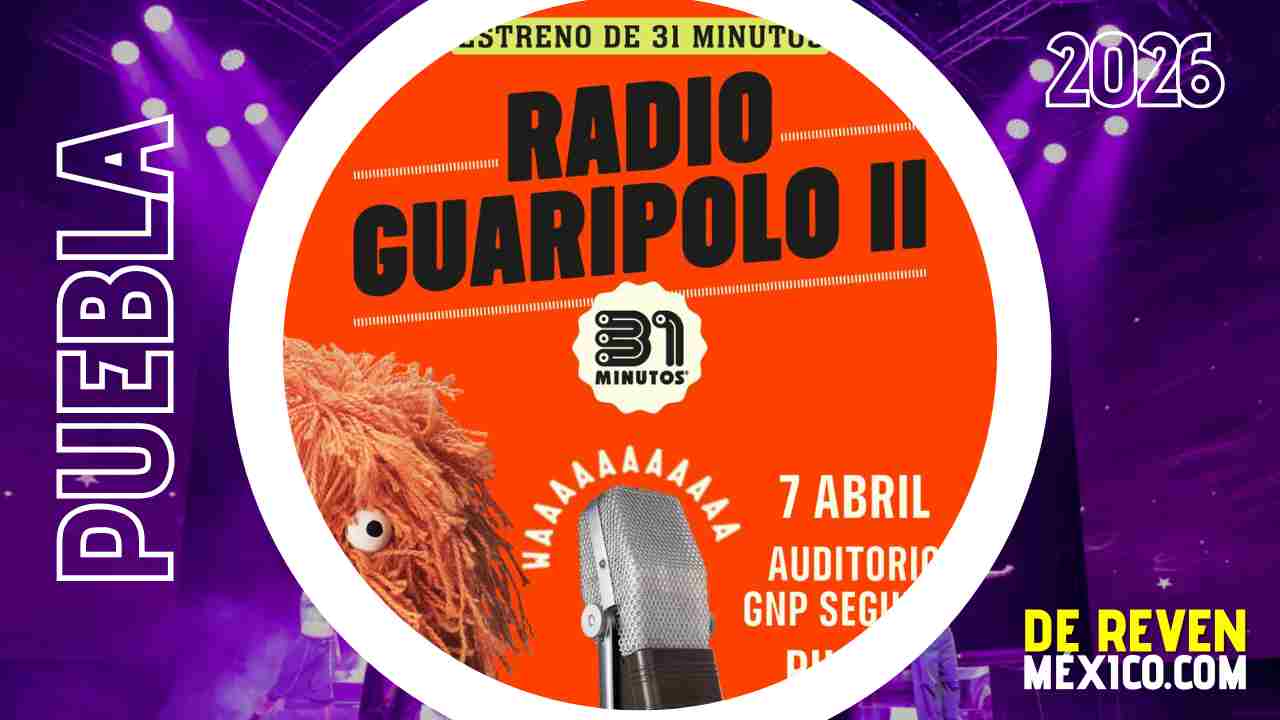 31 MINUTOS PUEBLA 2026 AUDITORIO GNP SEGUROS