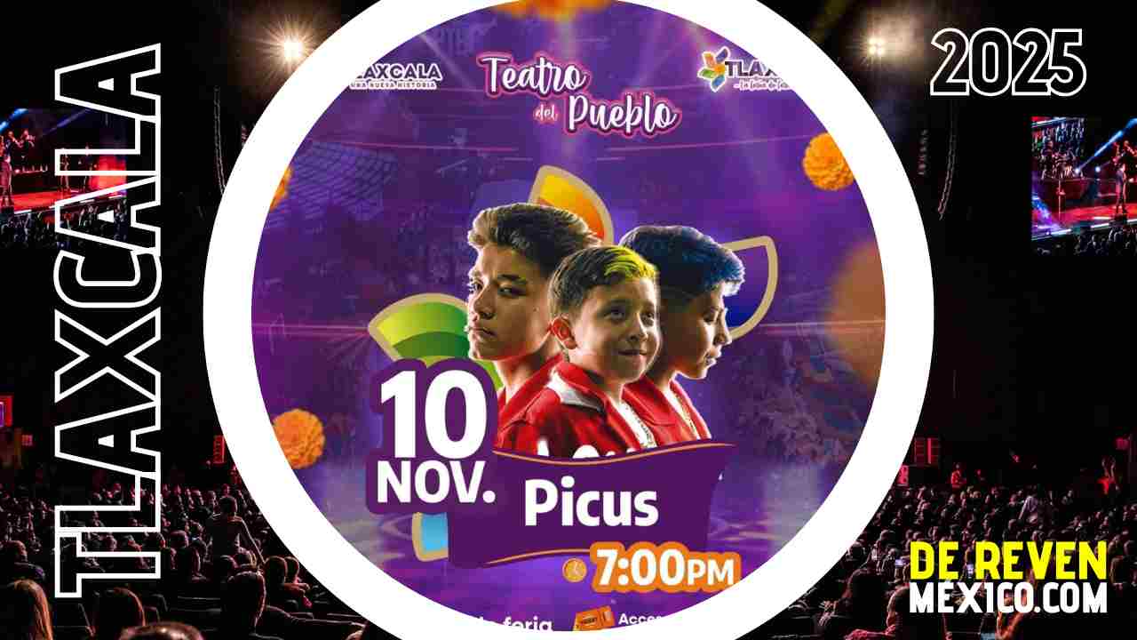 PICUS FERIA TLAXCALA 2025 TEATRO DEL PUEBLO