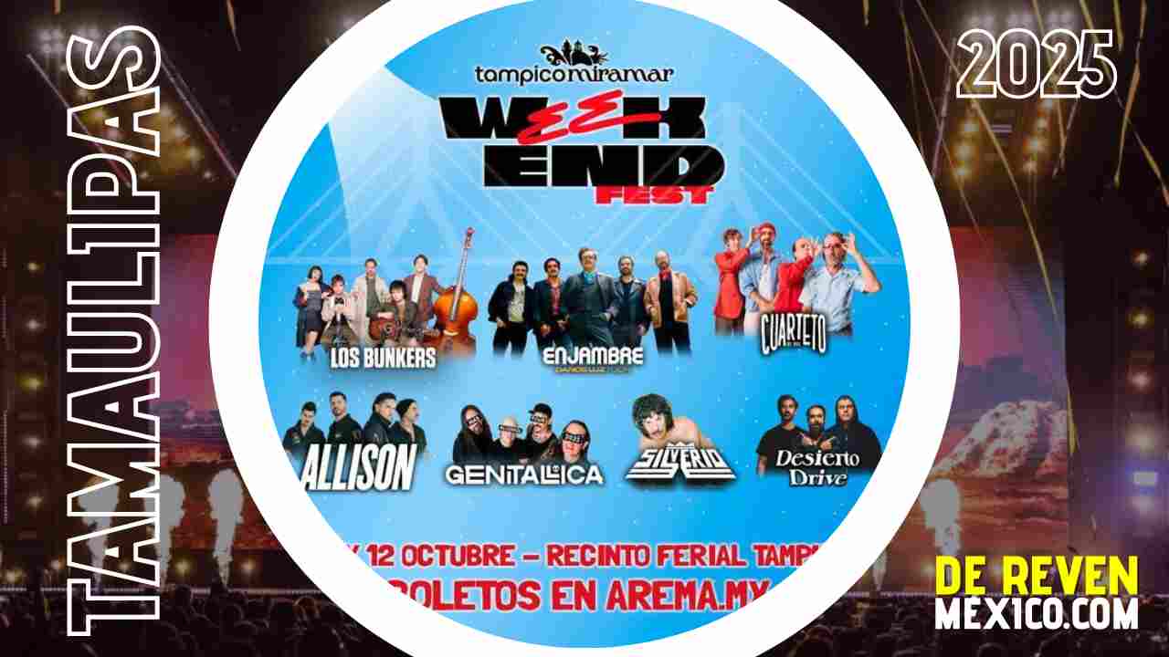 WEEKEND FEST TAMPICO 2025 RECINTO FERIAL