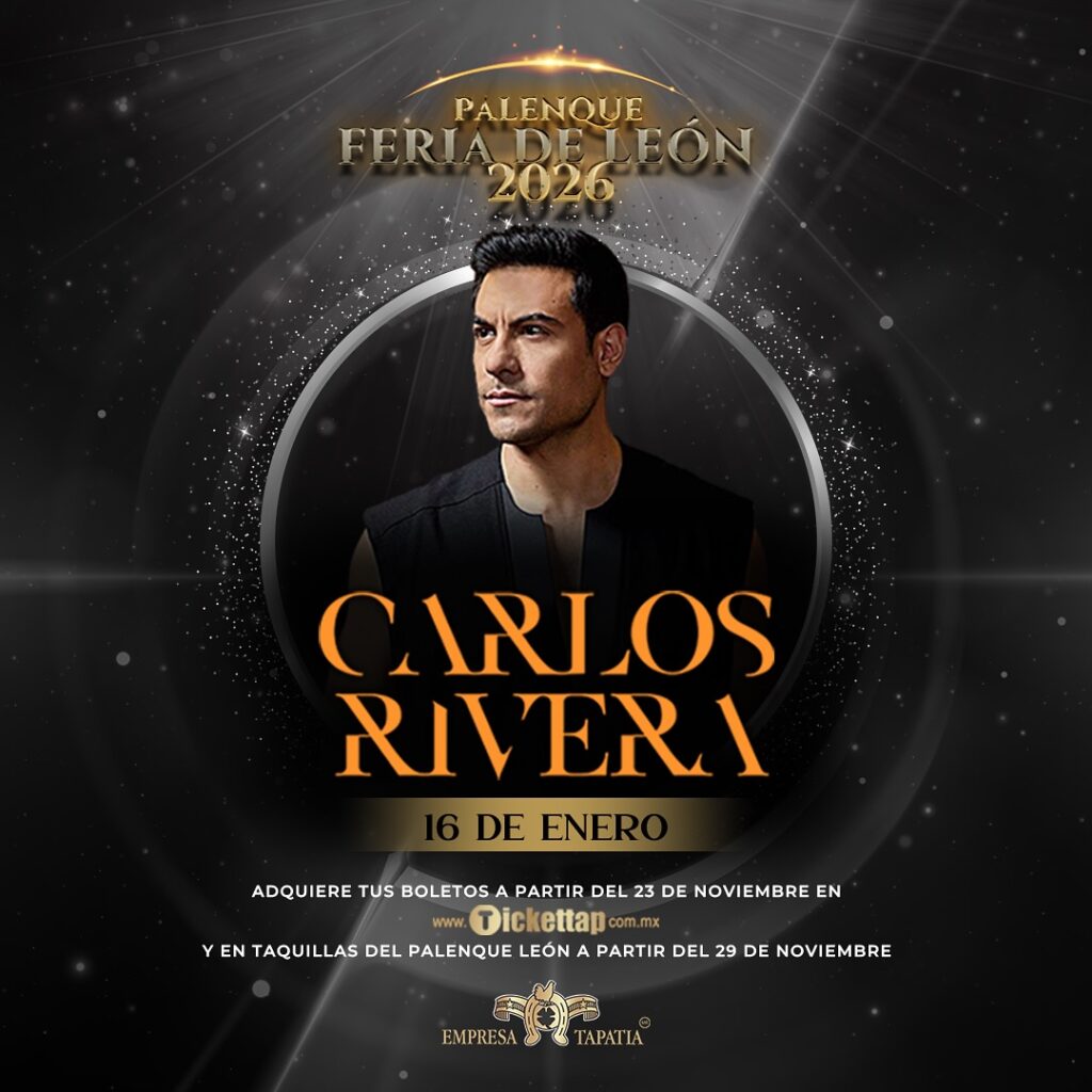 CARLOS RIVERA PALENQUE DE LEÓN 2026