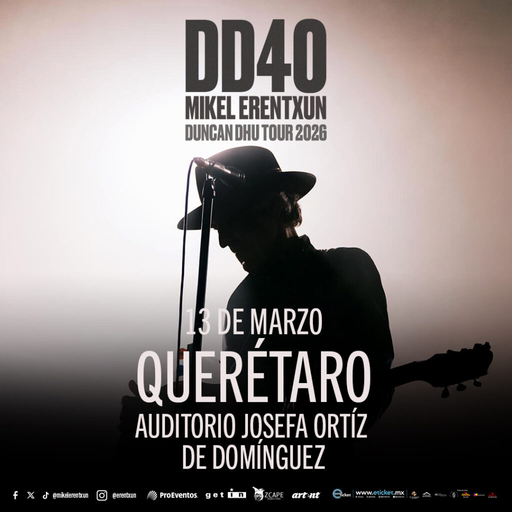 MIKEL ERENTXUN DUNCAN DHU QUERÉTARO 2026 AUDITORIO JOSEFA ORTÍZ
