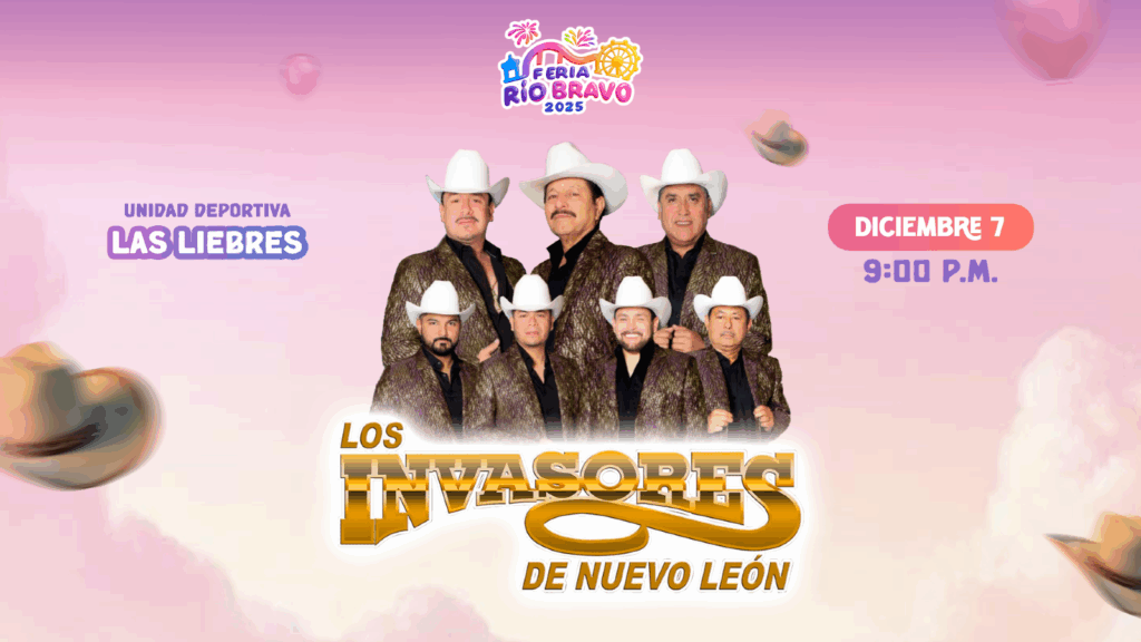 LOS INVASORES DE NUEVO LEÓN FERIA RÍO BRAVO 2025 TAMAULIPAS