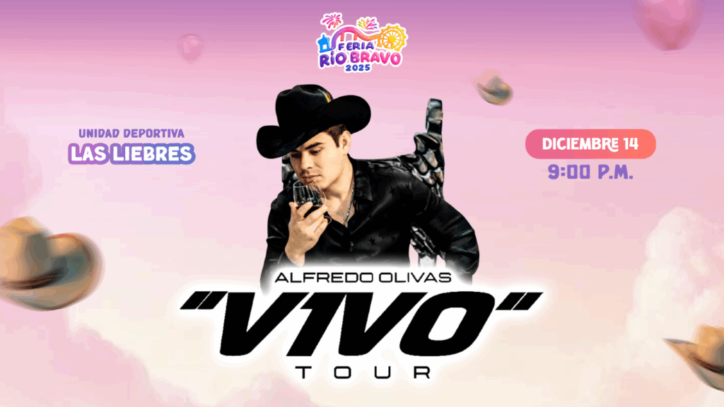 ALFREDO OLIVAS FERIA RÍO BRAVO 2025 TAMAULIPAS