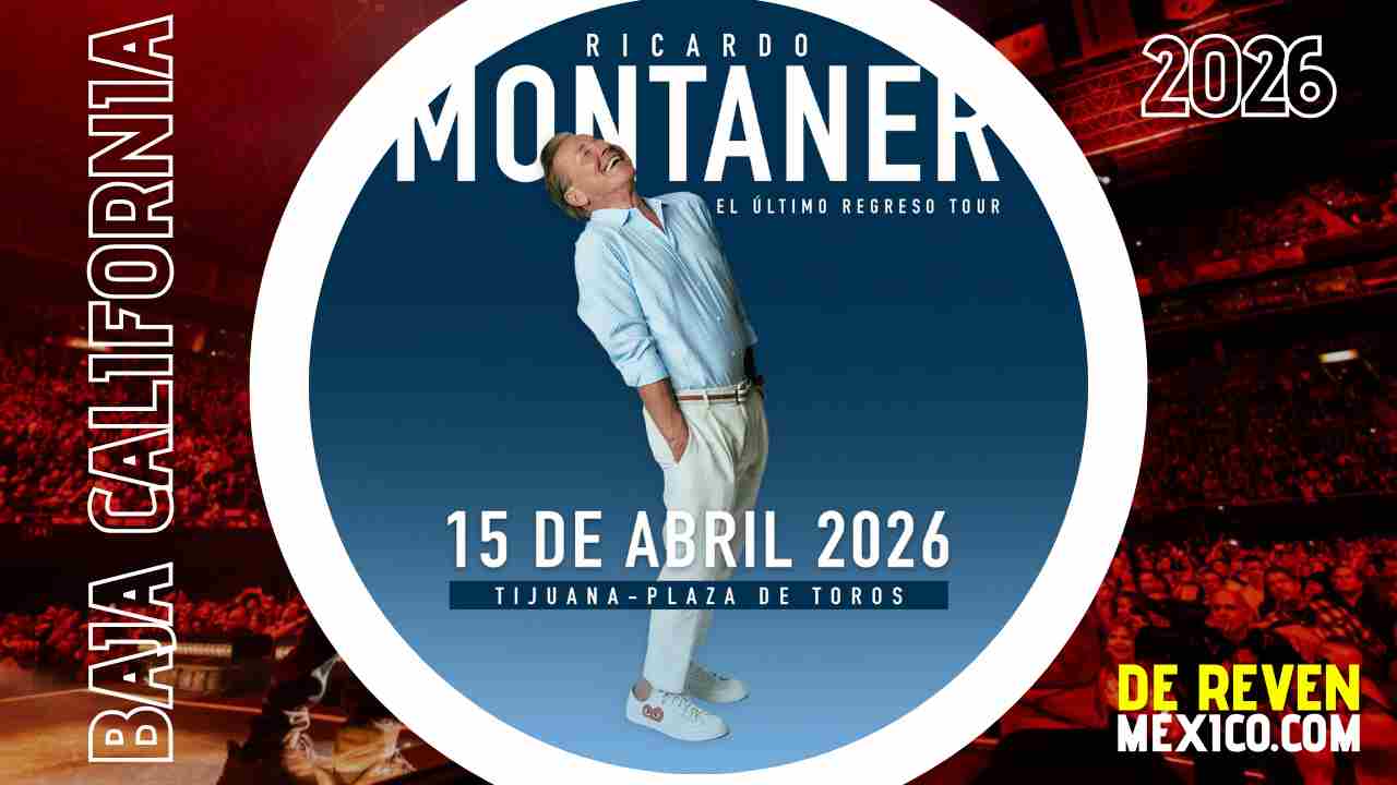 RICARDO MONTANER TIJUANA 2026 PLAZA DE TOROS MONUMENTAL