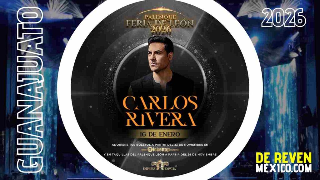 CARLOS RIVERA PALENQUE DE LEÓN 2026