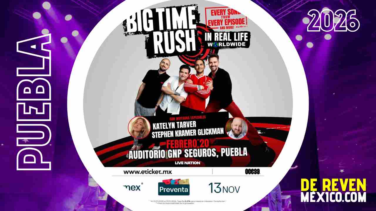 BIG TIME RUSH PUEBLA 2026 AUDITORIO GNP SEGUROS