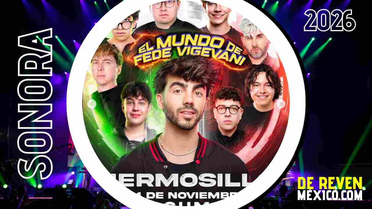 EL MUNDO DE FEDE VIGEVANI HERMOSILLO 2026 CUM