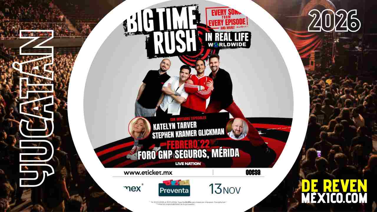 BIG TIME RUSH MÉRIDA 2026 FORO GNP SEGUROS