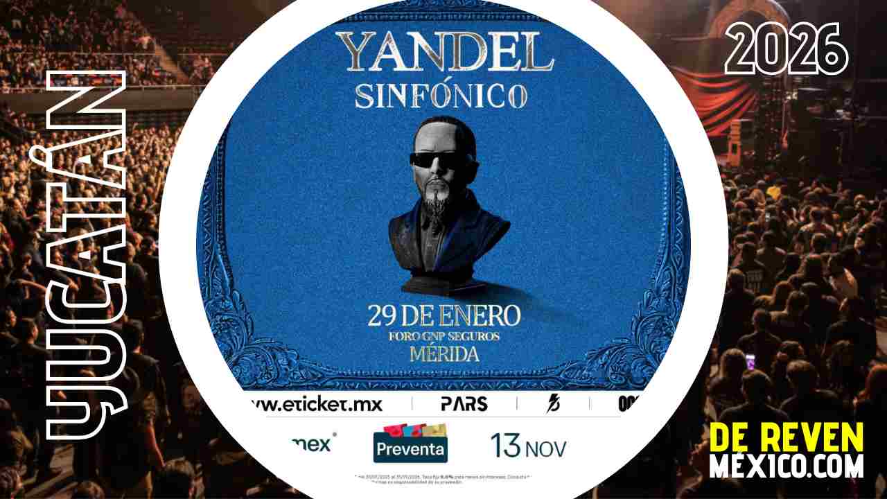 YANDEL SINFÓNICO MÉRIDA 2026 FORO GNP SEGUROS