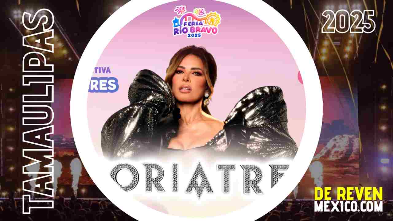 GLORIA TREVI FERIA RÍO BRAVO 2025 TAMAULIPAS