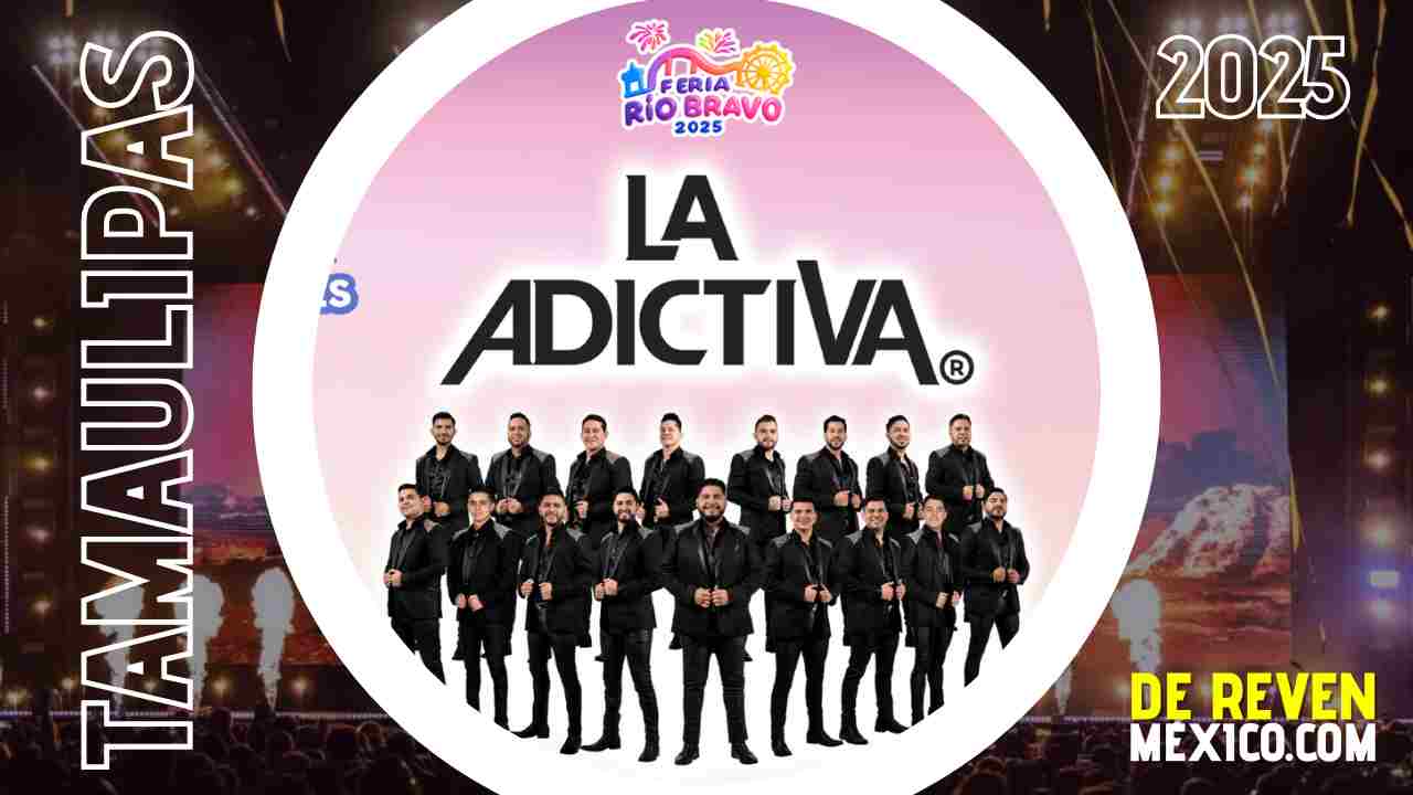 LA ADICTIVA FERIA RÍO BRAVO 2025 TAMAULIPAS