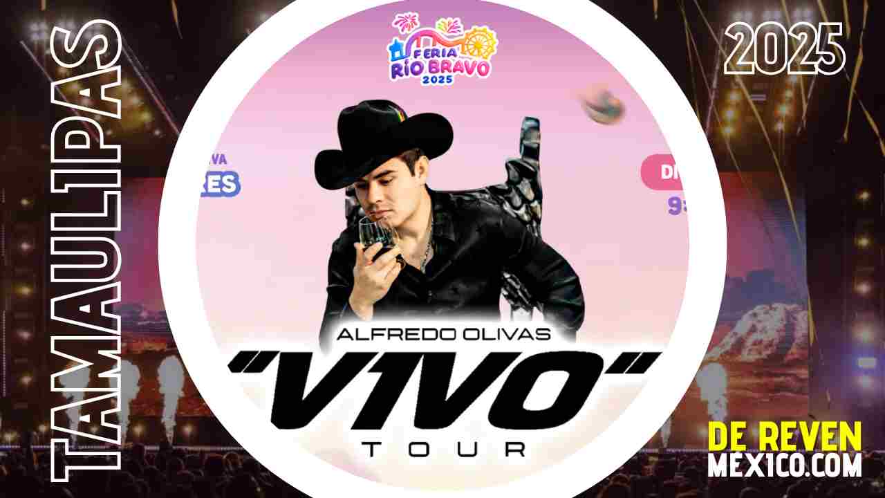 ALFREDO OLIVAS FERIA RÍO BRAVO 2025 TAMAULIPAS