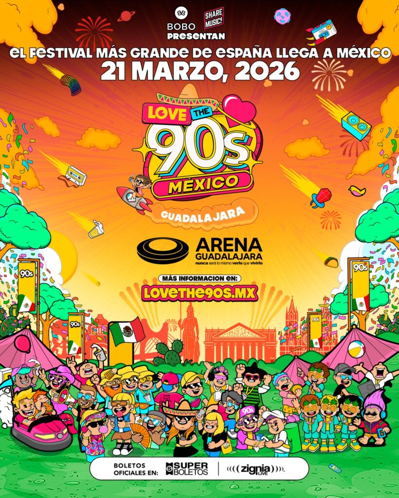LOVE THE 90S GUADALAJARA 2026 ARENA GUADALAJARA