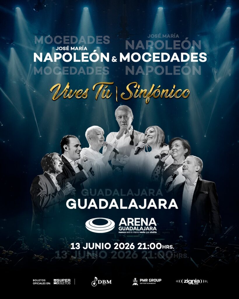 JOSÉ MARÍA NAPOLEÓN Y MOCEDADES GUADALAJARA 2026 ARENA GUADALAJARA