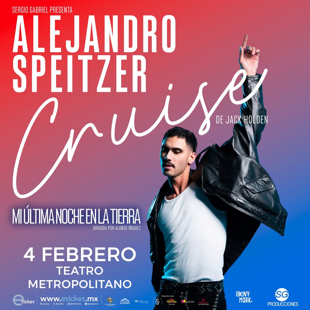 CRUISE MI ÚLTIMA NOCHE EN LA TIERRA QUERÉTARO 2026 TEATRO METROPOLITANO