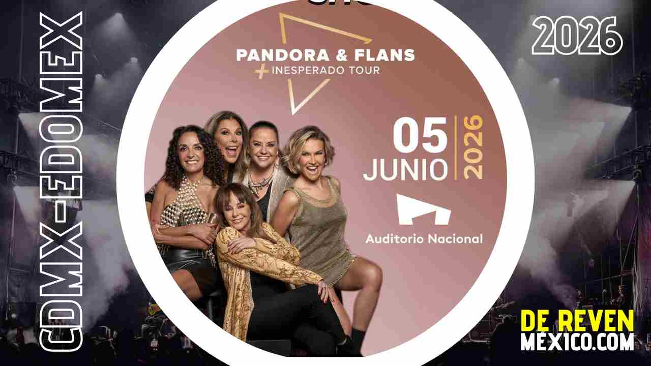 PANDORA Y FLANS CDMX 2026 AUDITORIO NACIONAL