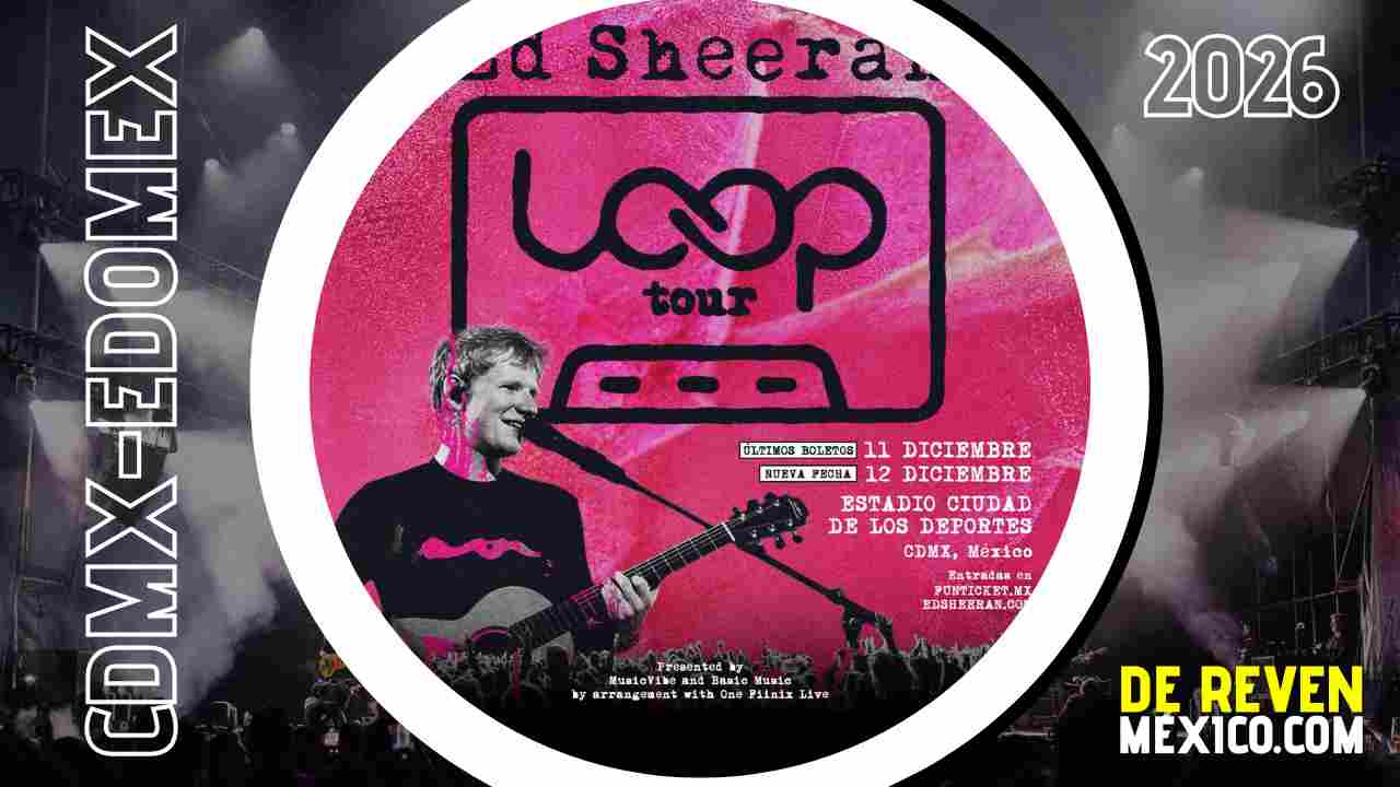 ED SHEERAN CDMX 2026 ESTADIO CIUDAD DE LOS DEPORTES