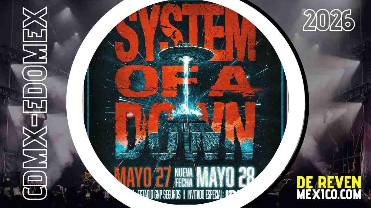 SYSTEM OF A DOWN CDMX 2026 ESTADIO GNP SEGUROS