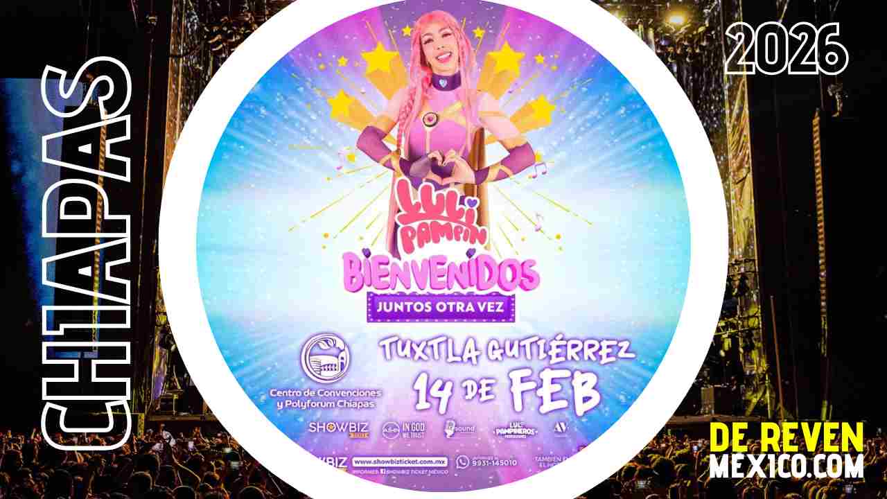 LULI PAMPIN TUXTLA GUTIÉRREZ 2026 POLYFORUM CHIAPAS