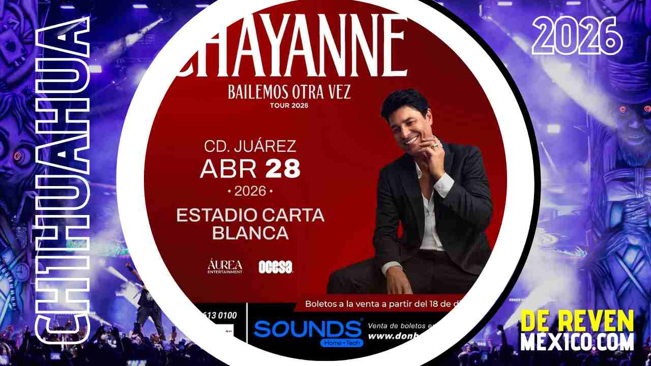 CHAYANNE CIUDAD JUÁREZ 2026 ESTADIO CARTA BLANCA