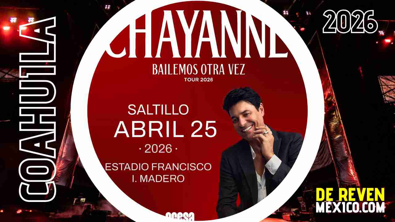 CHAYANNE SALTILLO 2026 ESTADIO FRANCISCO I MADERO