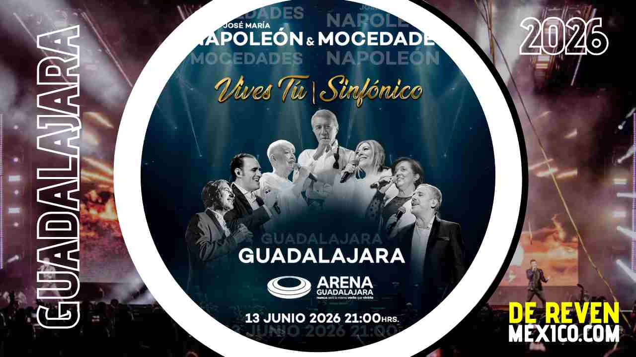 JOSÉ MARÍA NAPOLEÓN Y MOCEDADES GUADALAJARA 2026 ARENA GUADALAJARA