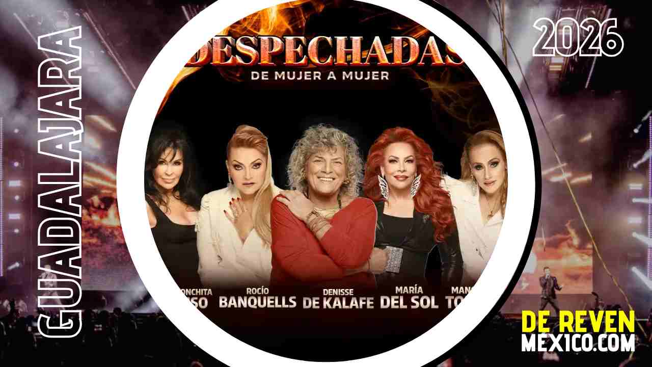 DESPECHADAS DE MUJER A MUJER GUADALAJARA 2026 ARENA GUADALAJARA