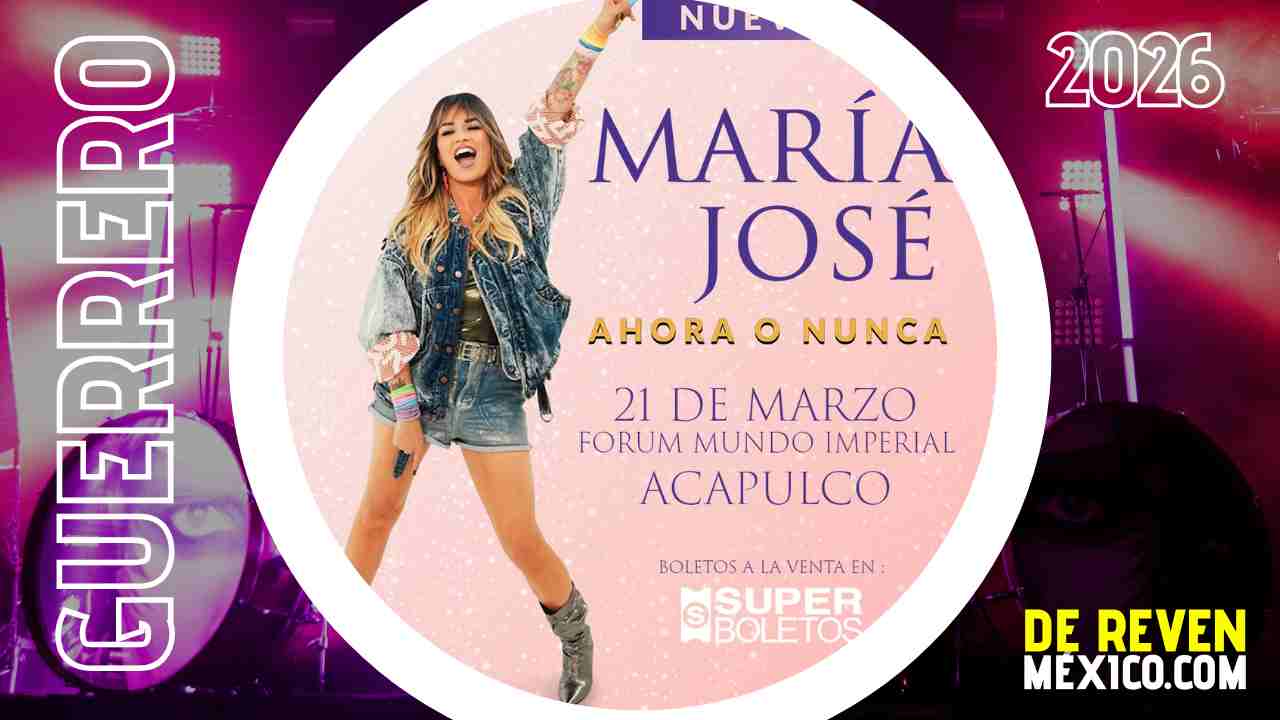 MARÍA JOSÉ ACAPULCO 2026 FORUM MUNDO IMPERIAL