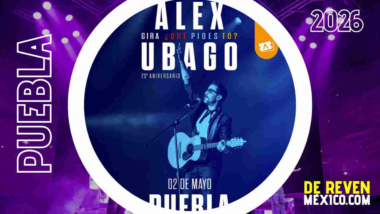 ALEX UBAGO PUEBLA 2026 AUDITORIO AREMA EXPLANADA
