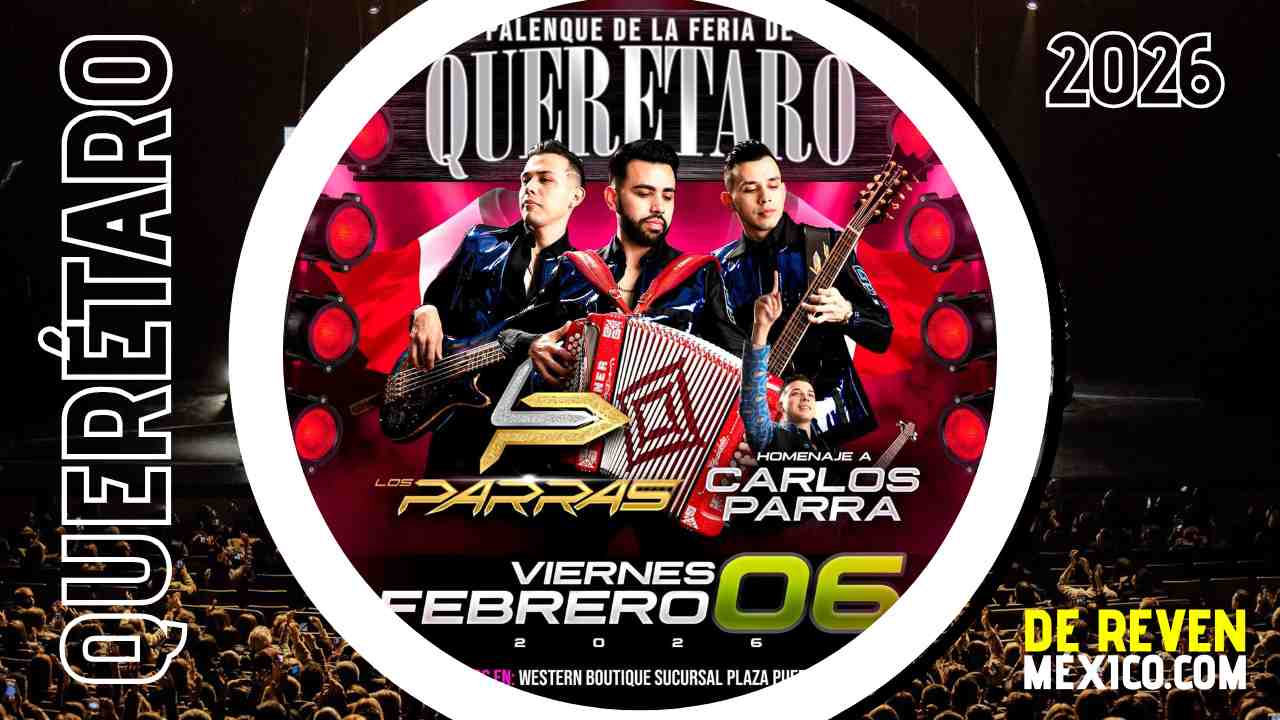 LOS PARRAS QUERÉTARO 2026 PALENQUE QUERÉTARO