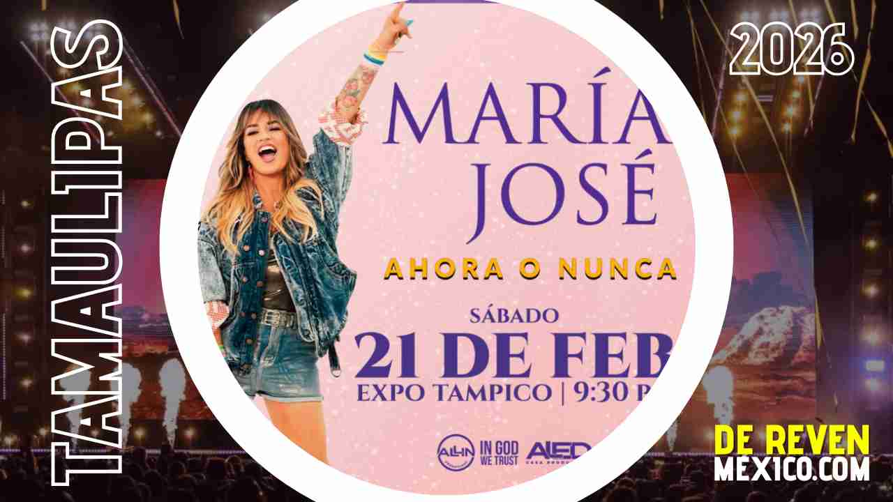 MARÍA JOSÉ TAMPICO 2026 EXPO TAMPICO