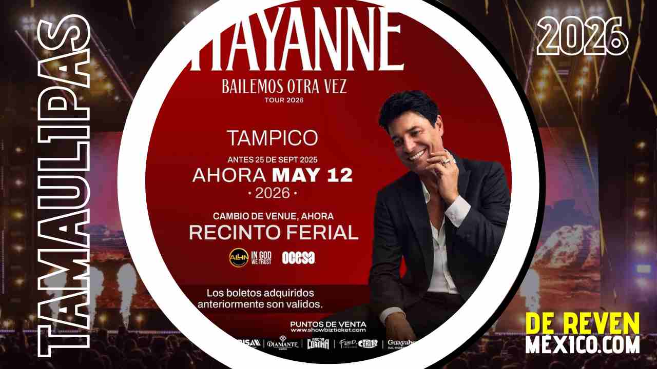 CHAYANNE TAMPICO 2026 RECINTO FERIAL