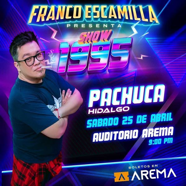 FRANCO ESCAMILLA PACHUCA 2026 AUDITORIO AREMA EXPLANADA