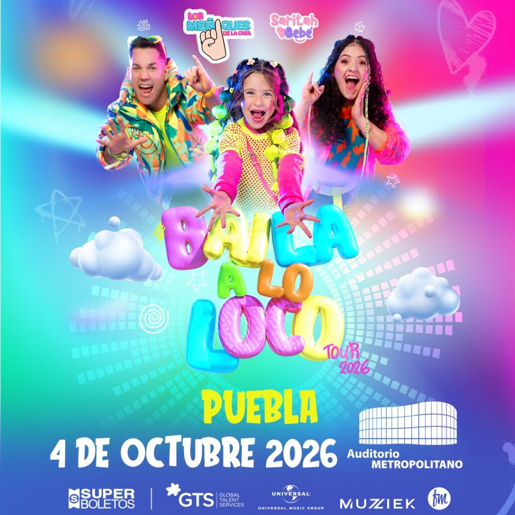 LOS MEÑIQUES DE LA CASA Y SARITAH BEBÉ PUEBLA 2026 AUDITORIO METROPOLITANO