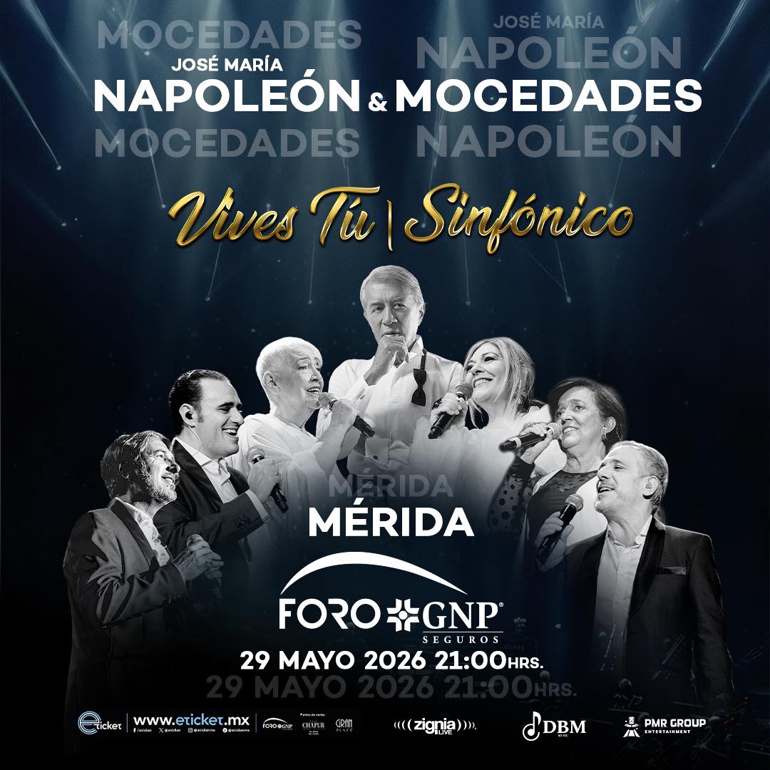 NAPOLEÓN Y MOCEDADES MÉRIDA 2026 FORO GNP SEGUROS