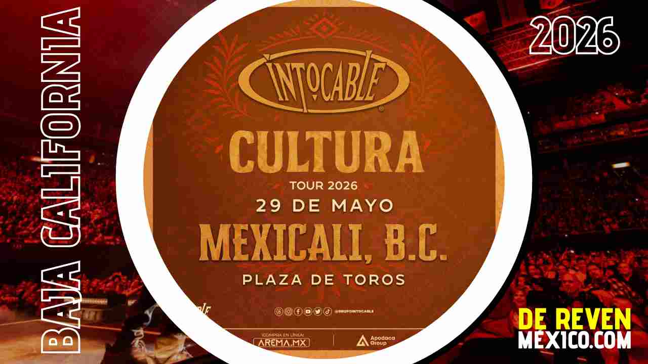 INTOCABLE MEXICALI 2026 PLAZA DE TOROS CALAFIA
