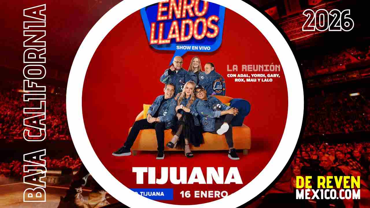 ENROLLADOS TIJUANA 2026 EL FORO