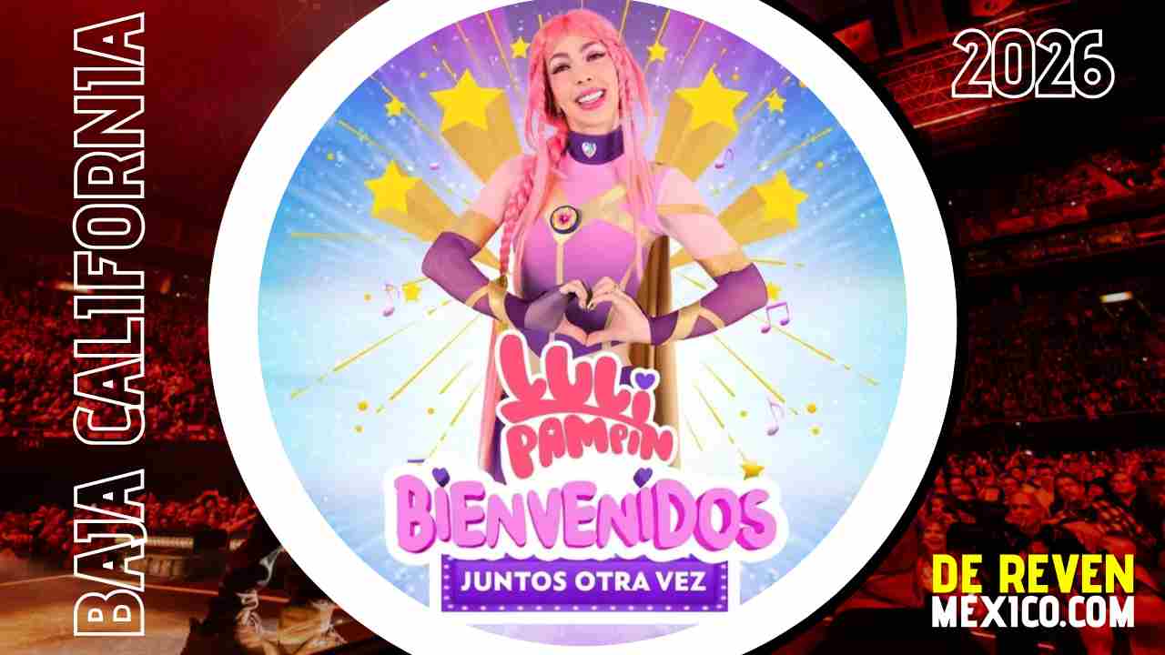 LULI PAMPIN TIJUANA 2026 EL FORO