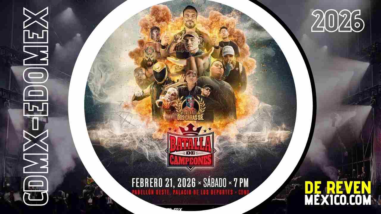 BATALLA DE CAMPEONES CDMX 2026 PABELLÓN OESTE
