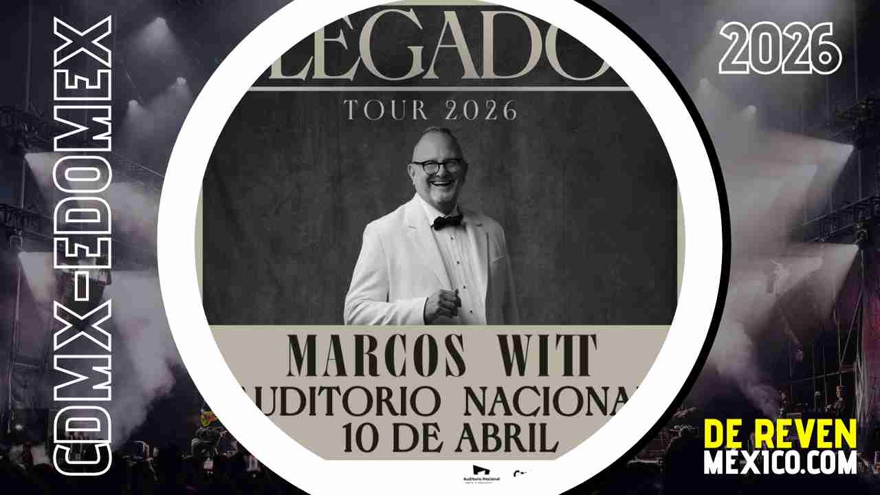 MARCOS WITT CDMX 2026 AUDITORIO NACIONAL
