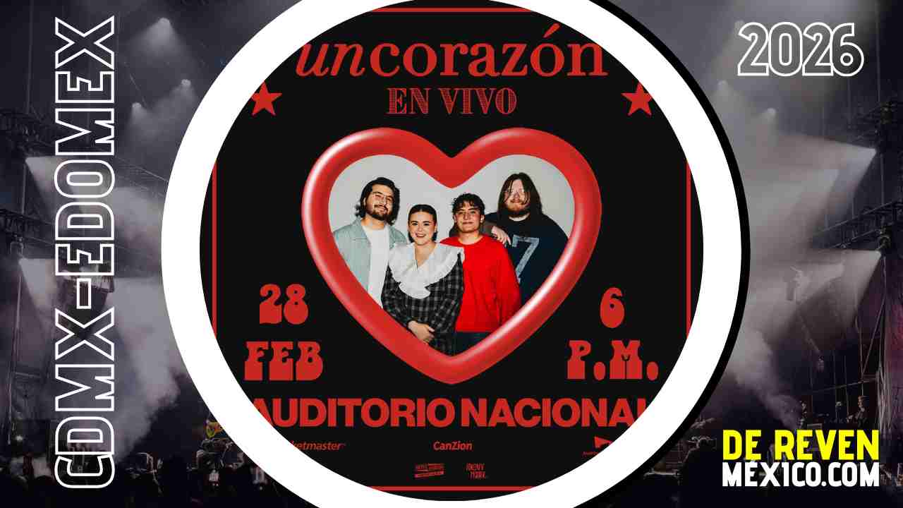 UN CORAZÓN CDMX 2026 AUDITORIO NACIONAL
