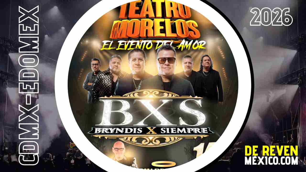 BXS BRYNDIS POR SIEMPRE TOLUCA 2026 TEATRO MORELOS