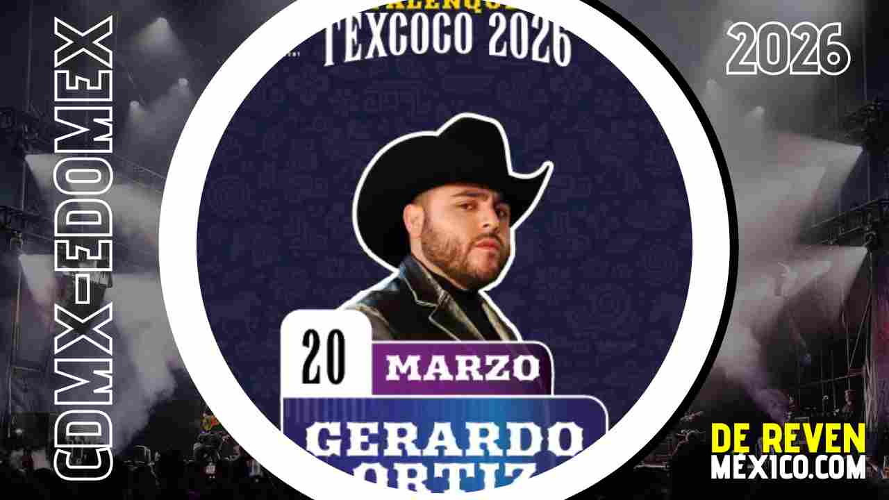 GERARDO ORTIZ PALENQUE TEXCOCO 2026