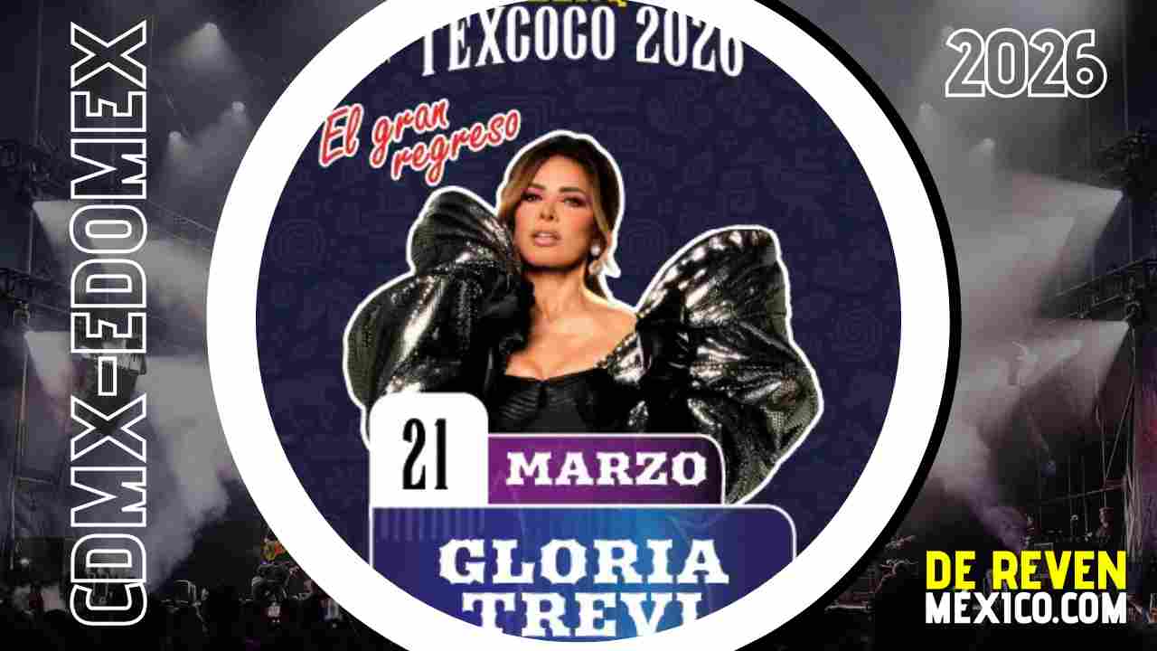 GLORIA TREVI PALENQUE TEXCOCO 2026