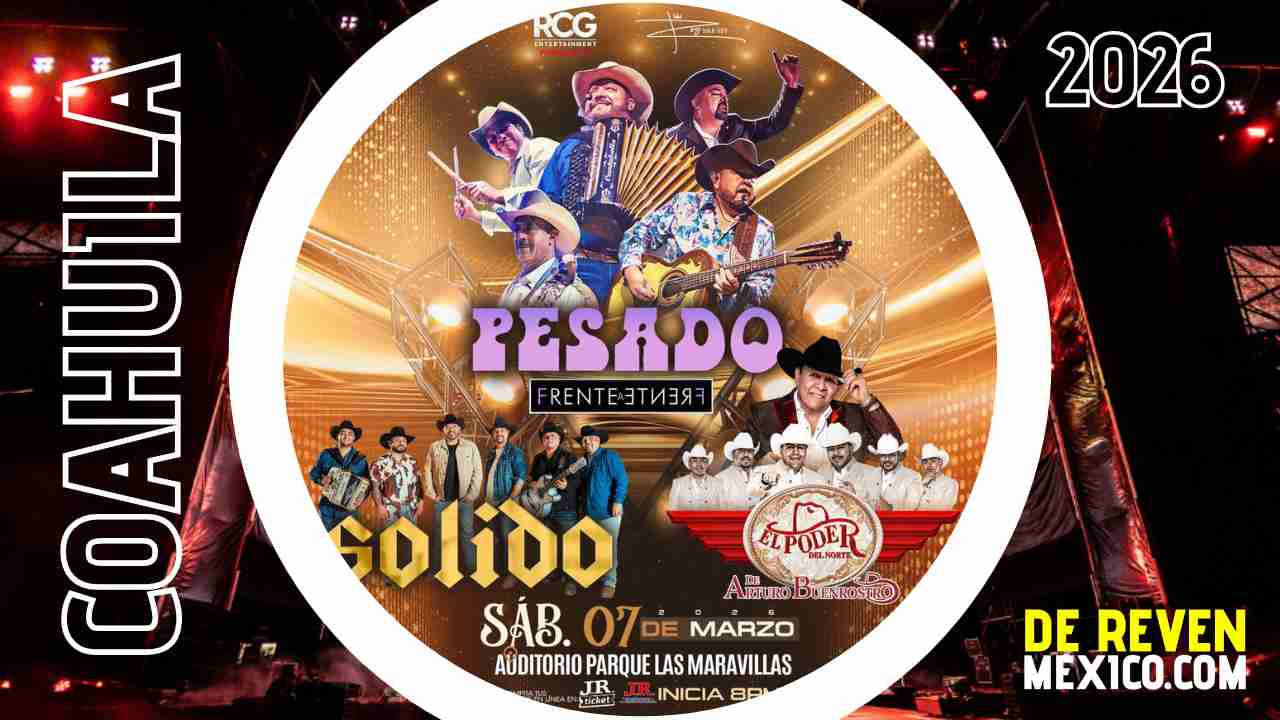 PESADO EL PODER DEL NORTE SOLIDO SALTILLO 2026 AUDITORIO PARQUE LAS MARAVILLAS