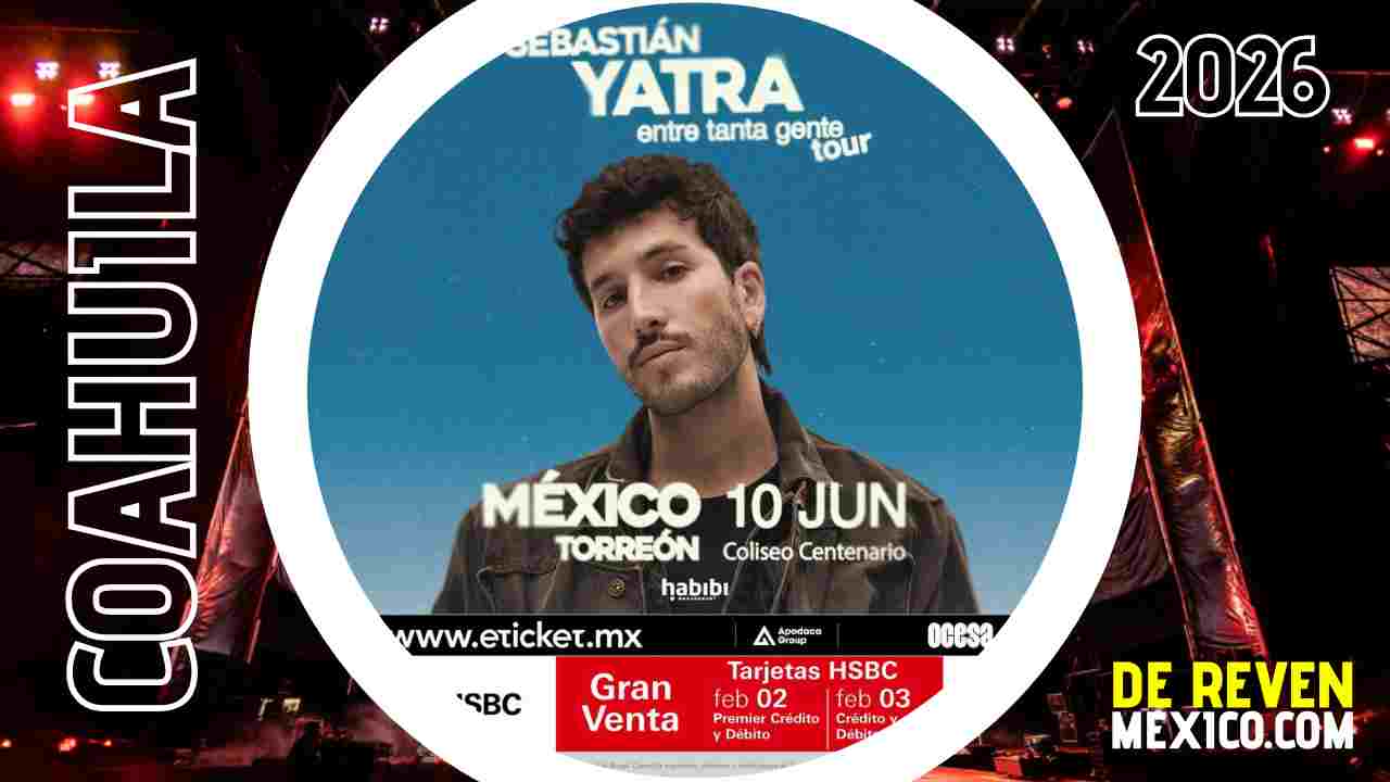SEBASTIÁN YATRA TORREÓN 2026 COLISEO CENTENARIO
