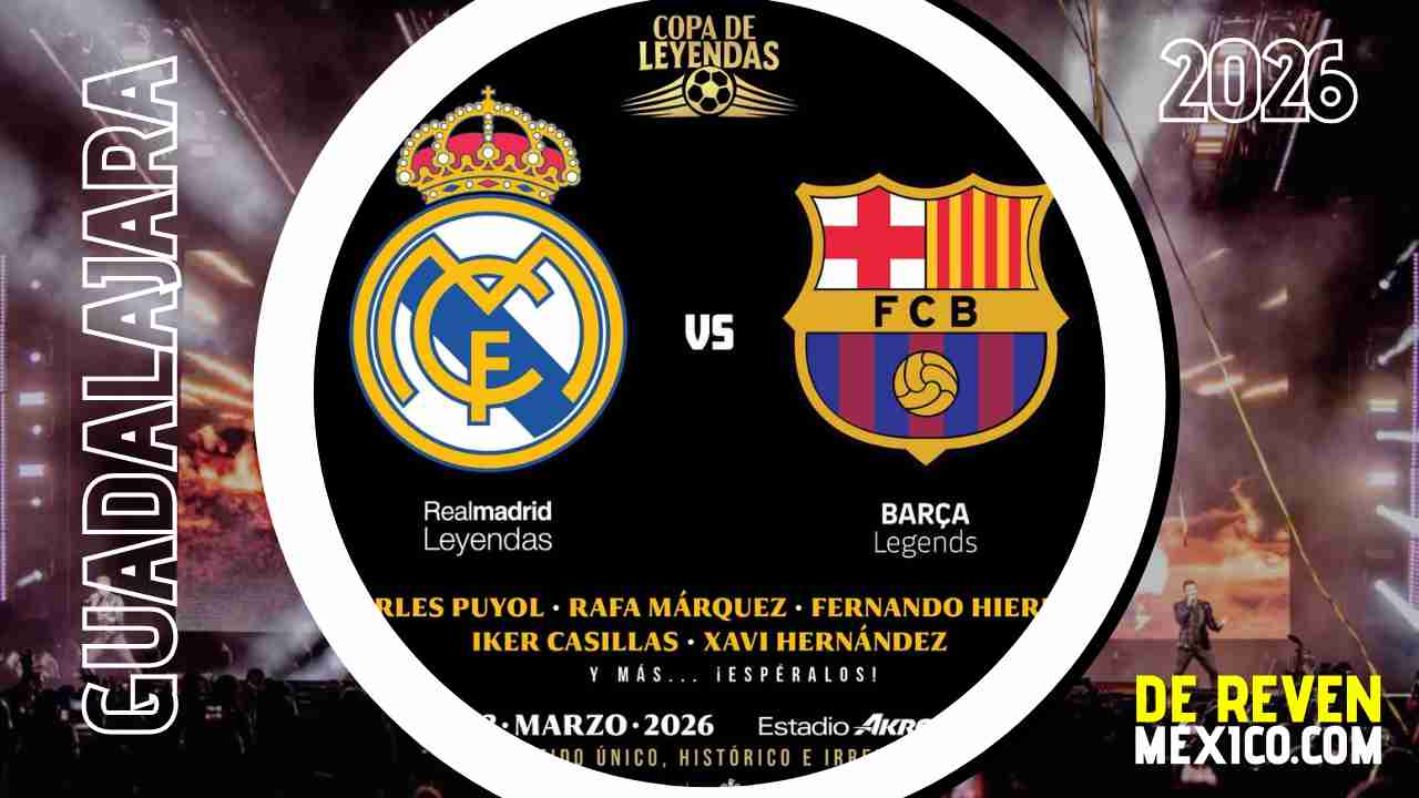 COPA DE LEYENDAS REAL MADRID BARCELONA GUADALAJARA 2026 ESTADIO AKRON